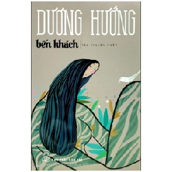 Bến Khách - Dương Hướng (Mới 100%) Truyện ngắn, tản văn, NXB Trẻ - SÁCH ĐẠI HỌC