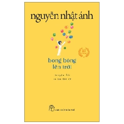 Bong Bóng Lên Trời (Khổ Nhỏ) - Nguyễn Nhật Ánh (Mới 100%) Tiểu thuyết, NXB Trẻ - SÁCH ĐẠI HỌC