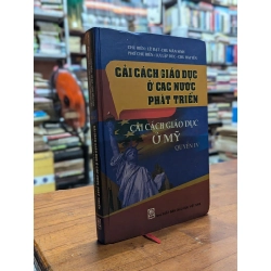 CẢI CÁCH GIÁO DỤC Ở CÁC NƯỚC PHÁT TRIỂN - CHỦ BIÊN LỮ ĐẠT - CHU MÃN SINH 302583