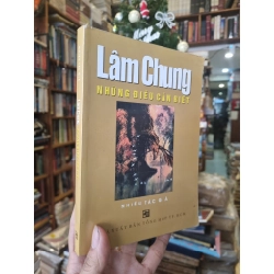 Lâm Chung : Những điều cần biết