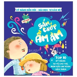 Kỹ năng đầu đời - Sấm chớp ầm ầm - Bài học tự bảo vệ - Top 10 kỹ năng tự vệ cho trẻ, đảm bảo an toàn bản thân - - LINHLANBOOKS - Sách Mẹ và bé Rebooks.vn