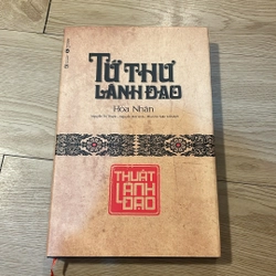Tứ thư lãnh đạo - Thuật lãnh đạo (bìa cứng) - Hoà Nhân
