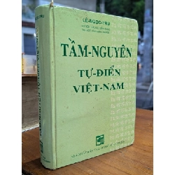 TẦM NGUYÊN TỰ ĐIỂN VIỆT NAM - LÊ NGỌC TRỤ 271041