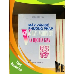 (TẶNG BOOKMARK) Mấy vấn đề phương pháp Giảng dạy - Nghiên cứu văn học dân gian - Hoàng Tiến Tựu - GIÁO TRÌNH, CHUYÊN MÔN - Văn võ - RBK3110-165