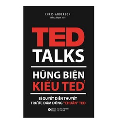 Hùng Biện Kiểu TED 1 - Bí Quyết Diễn Thuyết Trước Đám Đông “Chuẩn” TED