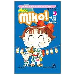 Nhóc Miko! Cô Bé Nhí Nhảnh - Tập 3 - ONO Eriko