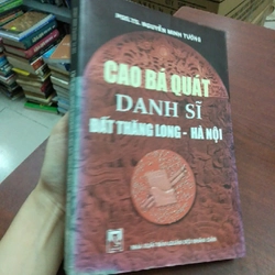 CAO BÁ QUÁT DANH SĨ ĐẤT THĂNG LONG - HÀ NỘI 