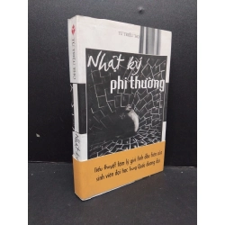 Nhật ký phi thường mới 90% bẩn nhẹ 2008 HCM1008 Từ Triệu Thọ VĂN HỌC