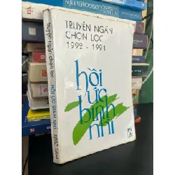 Truyện ngắn chọn lọc 1992-1994: Hồi ức binh nhì