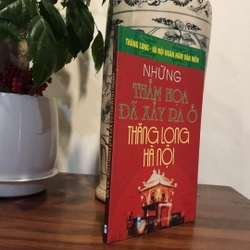 NHỮNG THẢM HỌA ĐÃ XẢY RA Ở THĂNG LONG HÀ NỘI 508910