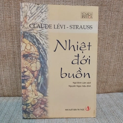 Nhiệt Đới Buồn – Claude Levi – Strauss