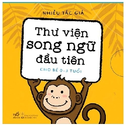 Thư Viện Song Ngữ Đầu Tiên Cho Bé (0-3 Tuổi) - Bộ 6 Cuốn (2021) - Nhiều Tác Giả