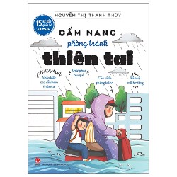 15 Bí Kíp Giúp Tớ An Toàn - Cẩm Nang Phòng Tránh Thiên Tai - Nguyễn Thị Thanh Thủy 177376