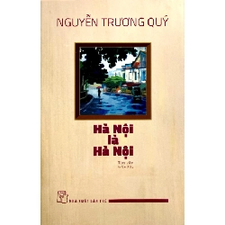 Hà Nội Là Hà Nội - Nguyễn Trương Quý