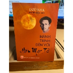 Hành Trình Đến Với Hàn Mạc Tử- Dzũ Kha (sưu tầm và biên soạn)- NXB Công An ND 2013 STB1349
