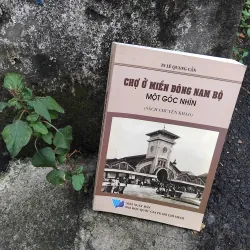 Chợ ở miền Đông Nam Bộ một góc nhìn 