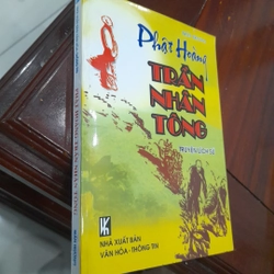 Phật Hoàng TRẦN NHÂN TÔNG (truyện lịch sử) 359647