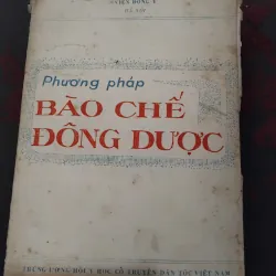 Phương pháp bào chế Đông dược lương y Nguyễn Trung Hòa chủ biên 