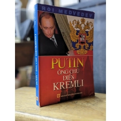 Putin ông chủ điện Kremli - Roi Medvedev