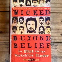 Wicked Beyond Belief - Michael Bilton