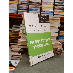 Ra Quyết Định Thông Minh - Making Smart Decisions - Robert E.Gunther 121913