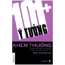 101+ Ý Tưởng Khen Thưởng - Alpha Books biên soạn