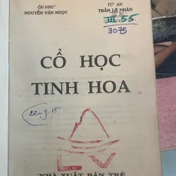 CỔ HỌC TINH HOA - NGUYỄN VĂN NGỌC, TRẦN LÊ NHÂN  1001476
