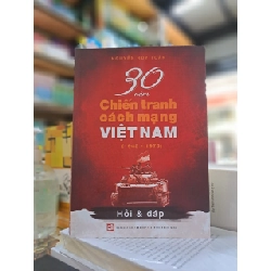30 năm chiến tranh cách mạng Việt Nam (1945-1975) - Nguyễn Huy Toàn