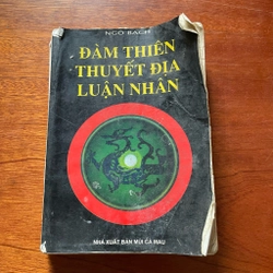 II Sách Huyền Học: Đàm Thiên _ Thuyết Địa _ Luận Nhân - Ngô Bạch - 1997