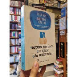 HỌ ĐÃ THẤY BẦU TRỜI RỘNG LỚN - Trương Anh Quốc, Thu Trân, Trần Quốc Toàn (tập truyện các tác giả đoạt giải văn học tuổi 20 lần III)