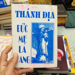 THÁNH ĐỊA ĐỨC MẸ LA VANG ( NHẮN TRƯỚC KHI ĐẶT)