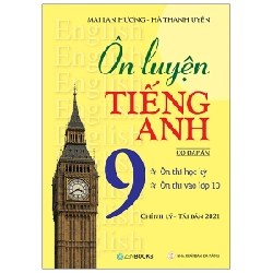 Ôn Luyện TA 9 ( CĐA) - Chỉnh lý TB 2021 - Mai Lan Hương - Hà Thanh Uyên (2021) New 100% HCM.PO 32108