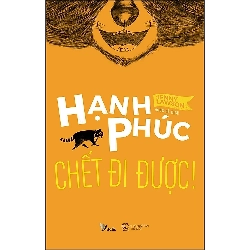 Hạnh Phúc Chết Đi Được - Jenny Lawson ASB.PO Oreka Blogmeo 230225