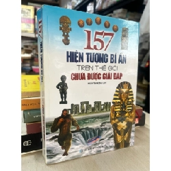 157 hiện tượng bí ẩn trên thế giới chưa được giải đáp - Nguyễn Hồng Lân