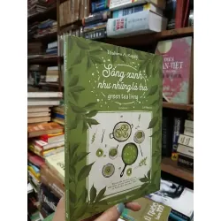 Sống xanh như những lá trà - Toshimi A. Kayaki