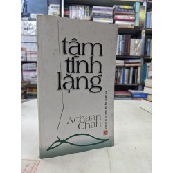 Tâm tĩnh lặng -  Achaan Chah 125292