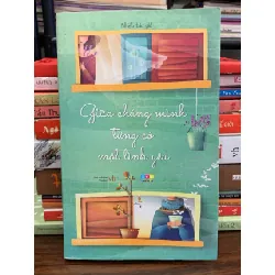 Giữa chúng mình từng có một tình yêu – Nhiều tác giả