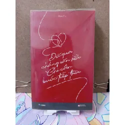 Đã qua chẳng vãn hồi Chỉ cần bước tiếp thôi - Hanfu Tản văn RUBO0810
