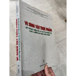 Vi Sinh Vật Thực Phẩm - Kỹ Thuật Kiểm Tra Và Chỉ Tiêu Đánh Giá Chất Lượng An Toàn Thực Phẩm