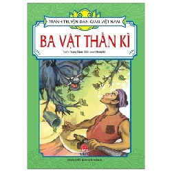 Tranh Truyện Dân Gian Việt Nam - Ba Vật Thần Kì - Hồng Hà, Trung Dũng