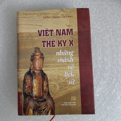 Việt Nam thế kỷ X những mảnh vỡ lịch sử | bản bìa cứng chữ ký tác giả Trần Trọng Dương
