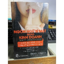 Ngôn Ngữ Bí Mật Trong Kinh Doanh -Tác giả: Kevin Hogan- Sách bài học kinh doanh STB861