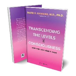 (TẶNG BOOKMARK) Transcending The Levels Of Consciousness - Siêu việt các tầng ý thức mới 100% RBK1406 David R. Hawkins, M.D., Ph.D. SÁCH KỸ NĂNG