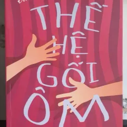 Thế Hệ Gối ÔM - Đào Thị Thanh Tuyền