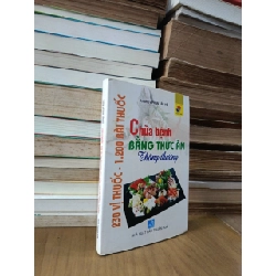 CHỮA BỆNH BẰNG THỨC ĂN THÔNG THƯỜNG - LƯƠNG Y PHAN TẤN TÔ 165473