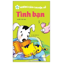 Những Câu Chuyện Về Tình Bạn - Nhiều Tác Giả (Mới 100%) Truyện thiếu nhi, NXB Kim Đồng - SÁCH ĐẠI HỌC