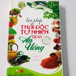 LIỆU PHÁP THẢI ĐỘC TỰ NHIÊN QUA ĂN UỐNG  - 246 trang, nxb: 2011