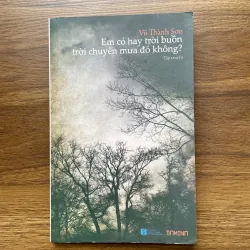 Em có hay trời buồn trời chuyển mưa đó không? - Vũ Thành Sơn