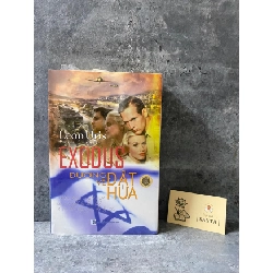 Đường về đất hứa - Leon Uris Exodus- Sách mới còn seal,giấy xốp có ố nhẹ cạnh Sách văn học STB0302