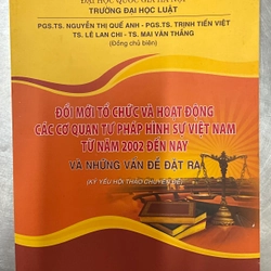 Đổi mới tổ chức và hoạt động các cơ quan tư pháp hình sự Việt Nam tử năm 2022 đến nay